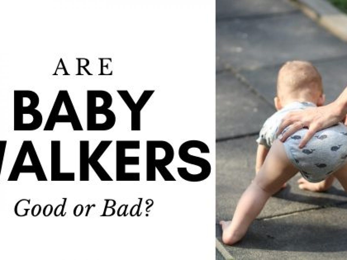 walker for baby is good or bad