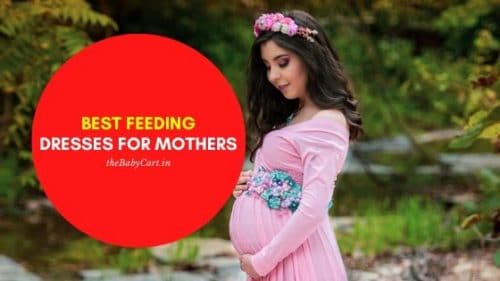 Best Feeding Dresses for Mothers in India
